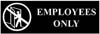[ SIGN, EMPLOYEES ONLY (WALNUT) ]